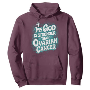 My God is Stronger Than Ovarian Cancer Hoodie TS10 Maroon Print Your Wear