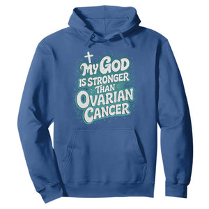 My God is Stronger Than Ovarian Cancer Hoodie TS10 Royal Blue Print Your Wear