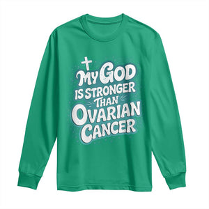 My God is Stronger Than Ovarian Cancer Long Sleeve Shirt TS10 Irish Green Print Your Wear