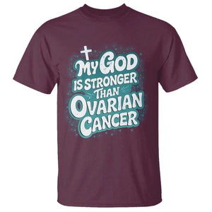 My God is Stronger Than Ovarian Cancer T Shirt TS10 Maroon Print Your Wear