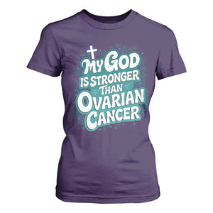 My God is Stronger Than Ovarian Cancer T Shirt For Women TS10 Purple Print Your Wear