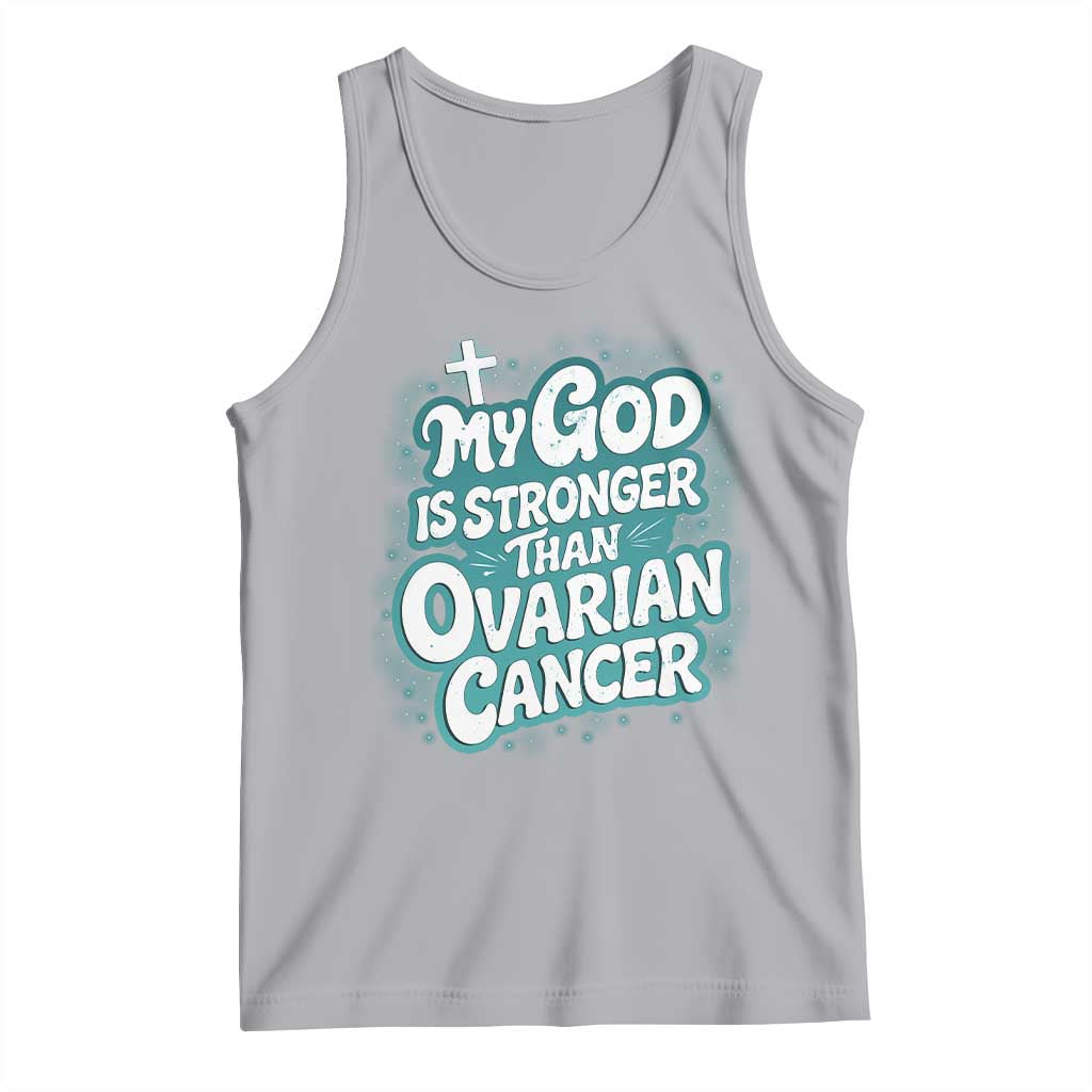 My God is Stronger Than Ovarian Cancer Tank Top TS10 Athletic Heather Print Your Wear