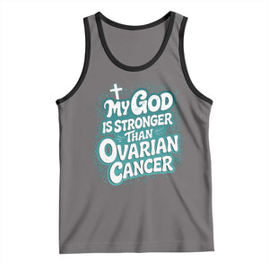 My God is Stronger Than Ovarian Cancer Tank Top TS10 Deep Heather Black Print Your Wear