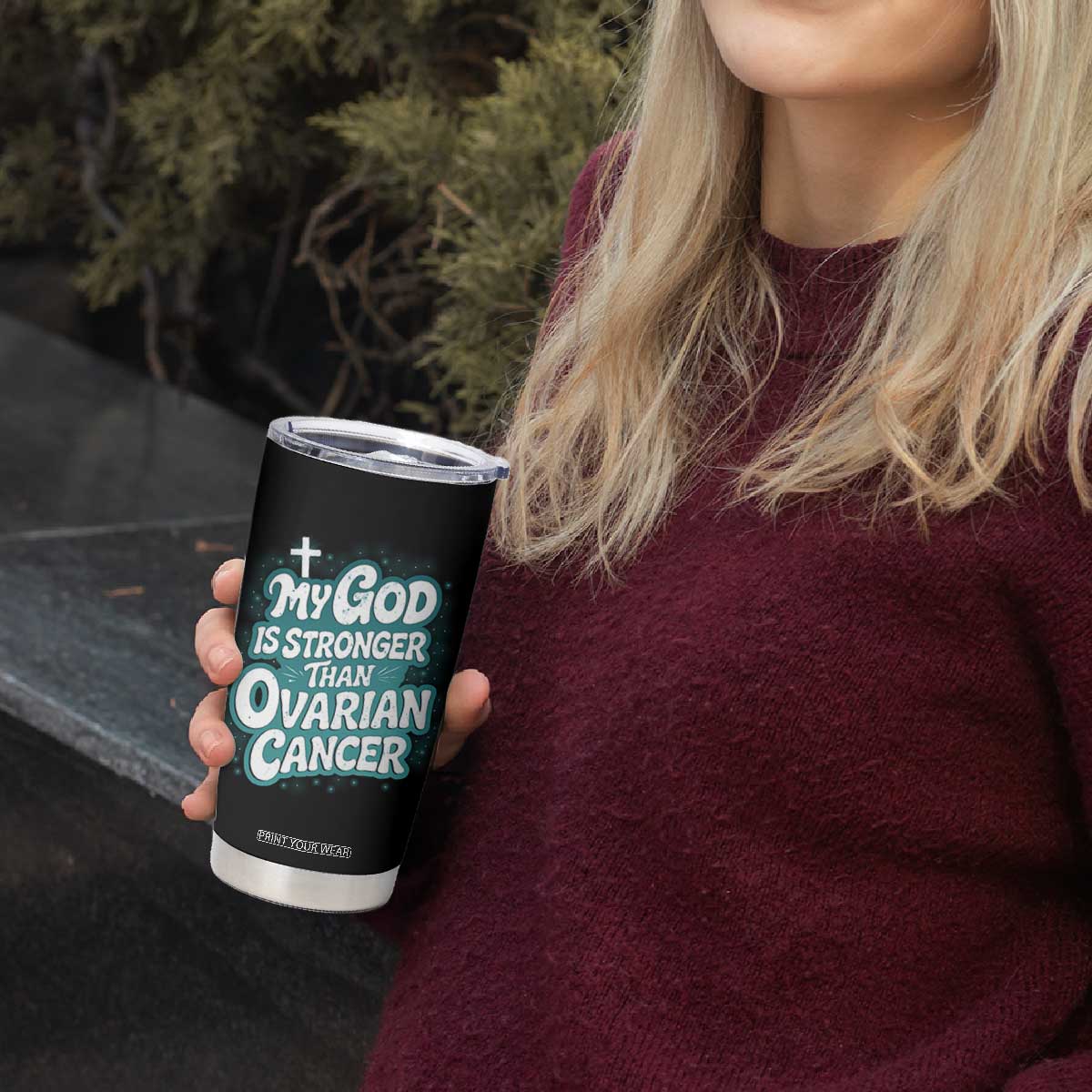 My God is Stronger Than Ovarian Cancer Tumbler Cup TS10 Print Your Wear