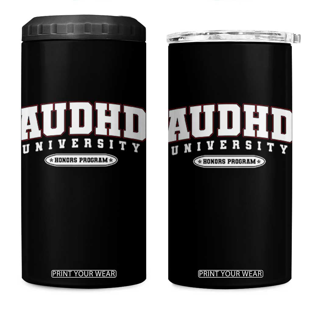 AUDHD 4 in 1 Can Cooler Tumbler Neurodivergent ADHD Autism Awareness Neurotypical Gift TS10 One Size: 16 oz Black Print Your Wear