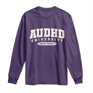 AUDHD Long Sleeve Shirt Neurodivergent ADHD Autism Awareness Neurotypical Gift TS10 Purple Print Your Wear