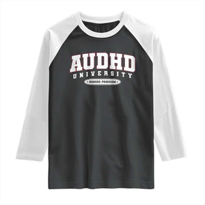 AUDHD Raglan Shirt Neurodivergent ADHD Autism Awareness Neurotypical Gift TS10 Black White Print Your Wear