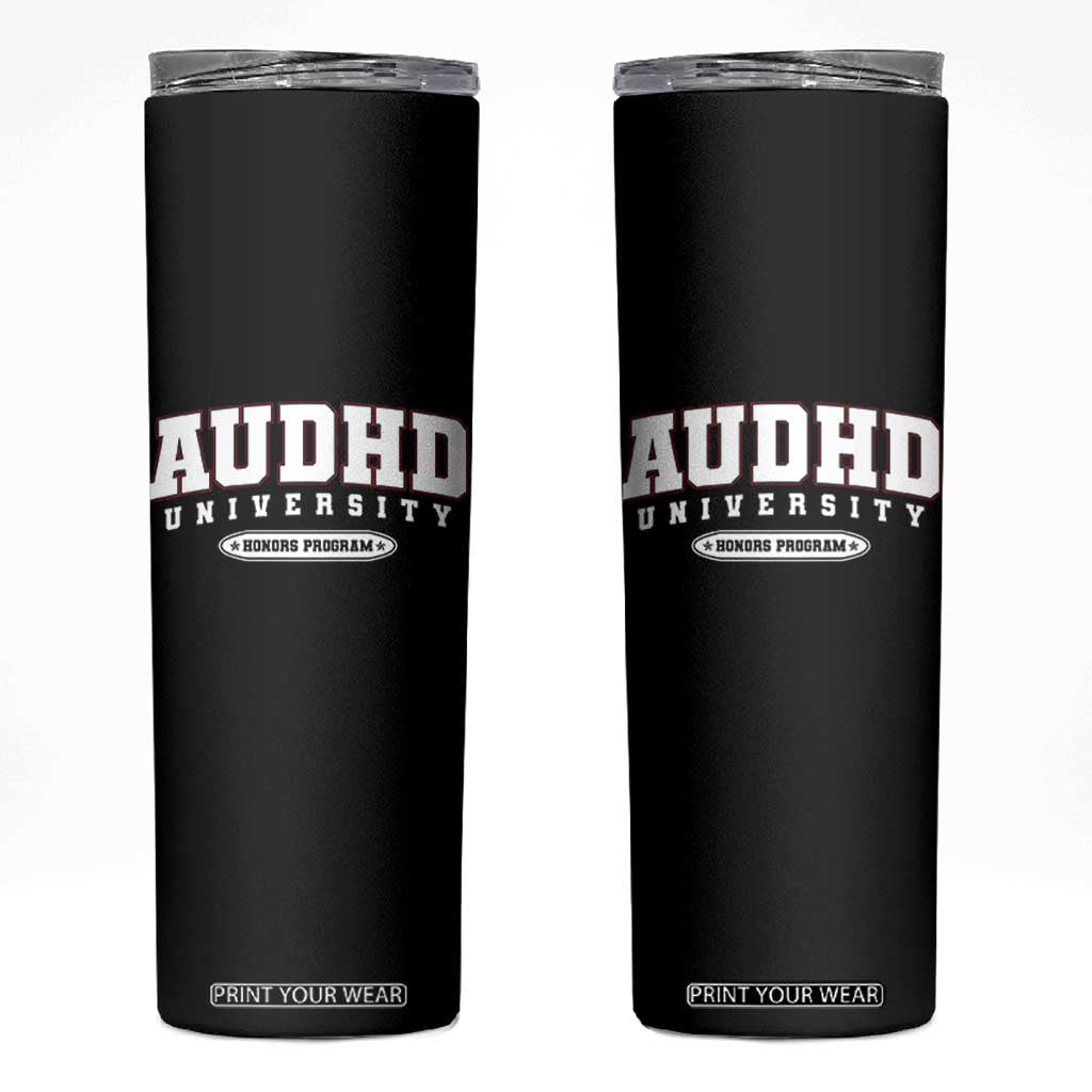 AUDHD Skinny Tumbler Neurodivergent ADHD Autism Awareness Neurotypical Gift TS10 Black Print Your Wear