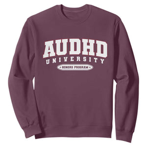 AUDHD Sweatshirt Neurodivergent ADHD Autism Awareness Neurotypical Gift TS10 Maroon Print Your Wear