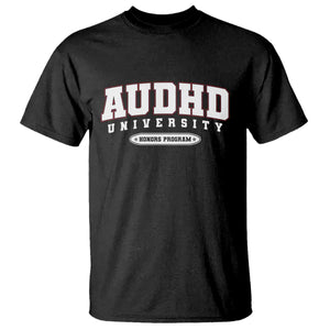 AUDHD T Shirt Neurodivergent ADHD Autism Awareness Neurotypical Gift TS10 Black Print Your Wear