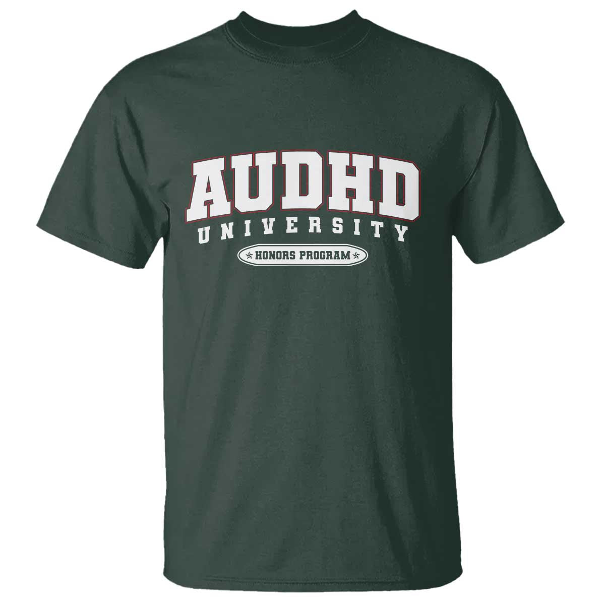 AUDHD T Shirt Neurodivergent ADHD Autism Awareness Neurotypical Gift TS10 Dark Forest Green Print Your Wear