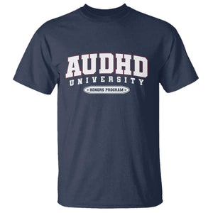 AUDHD T Shirt Neurodivergent ADHD Autism Awareness Neurotypical Gift TS10 Navy Print Your Wear