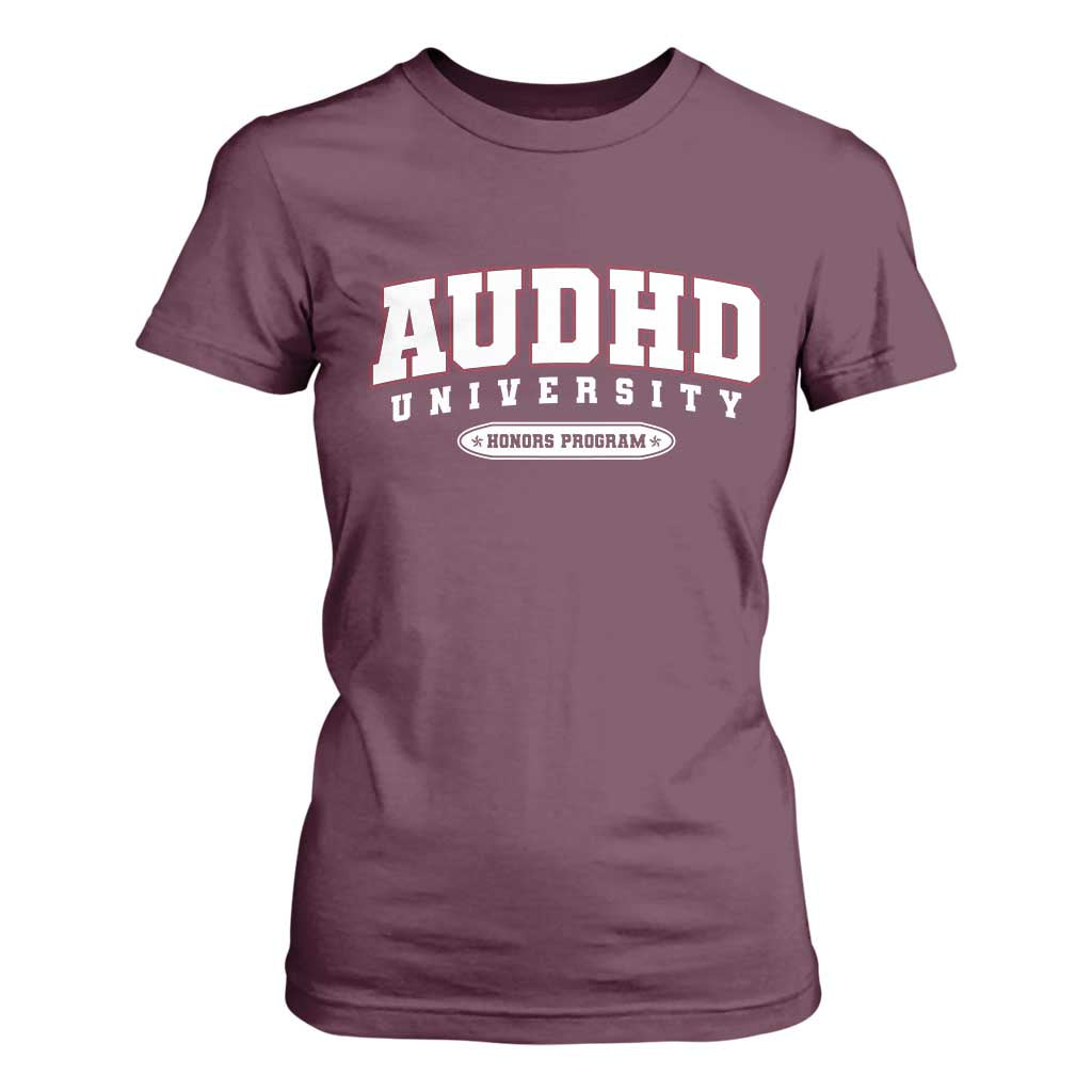 AUDHD T Shirt For Women Neurodivergent ADHD Autism Awareness Neurotypical Gift TS10 Maroon Print Your Wear