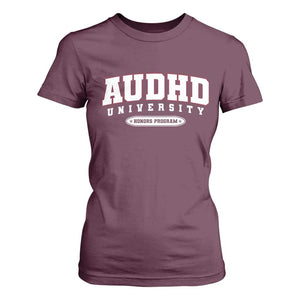 AUDHD T Shirt For Women Neurodivergent ADHD Autism Awareness Neurotypical Gift TS10 Maroon Print Your Wear