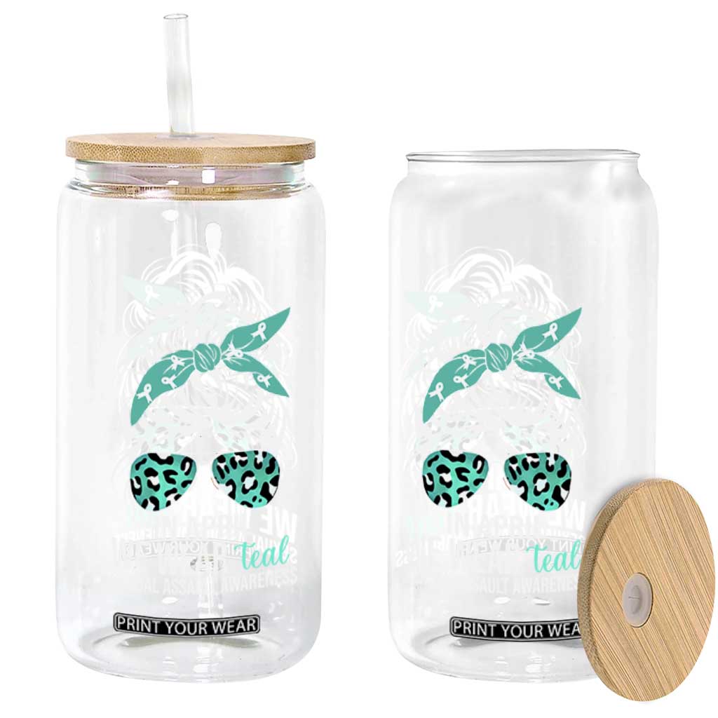 Sexual Assault Awareness Glass Can In April We Wear Teal Women TS10 Print Your Wear