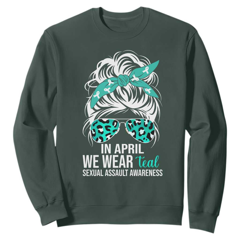 Sexual Assault Awareness Sweatshirt In April We Wear Teal Women TS10 Dark Forest Green Print Your Wear
