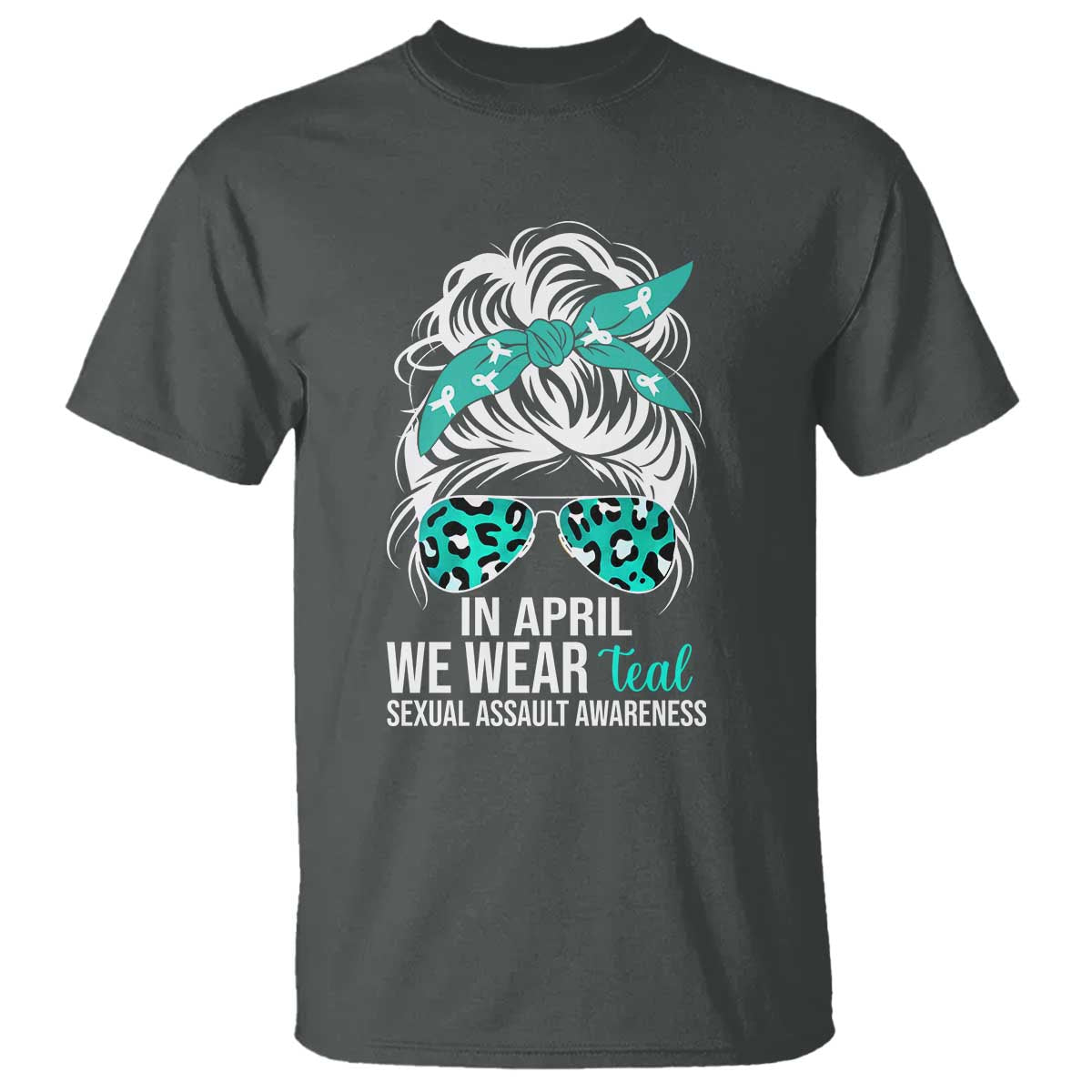 Sexual Assault Awareness T Shirt In April We Wear Teal Women TS10 Dark Heather Print Your Wear
