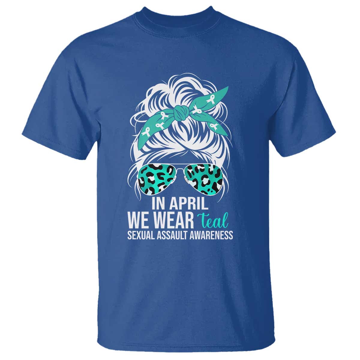 Sexual Assault Awareness T Shirt In April We Wear Teal Women TS10 Royal Blue Print Your Wear