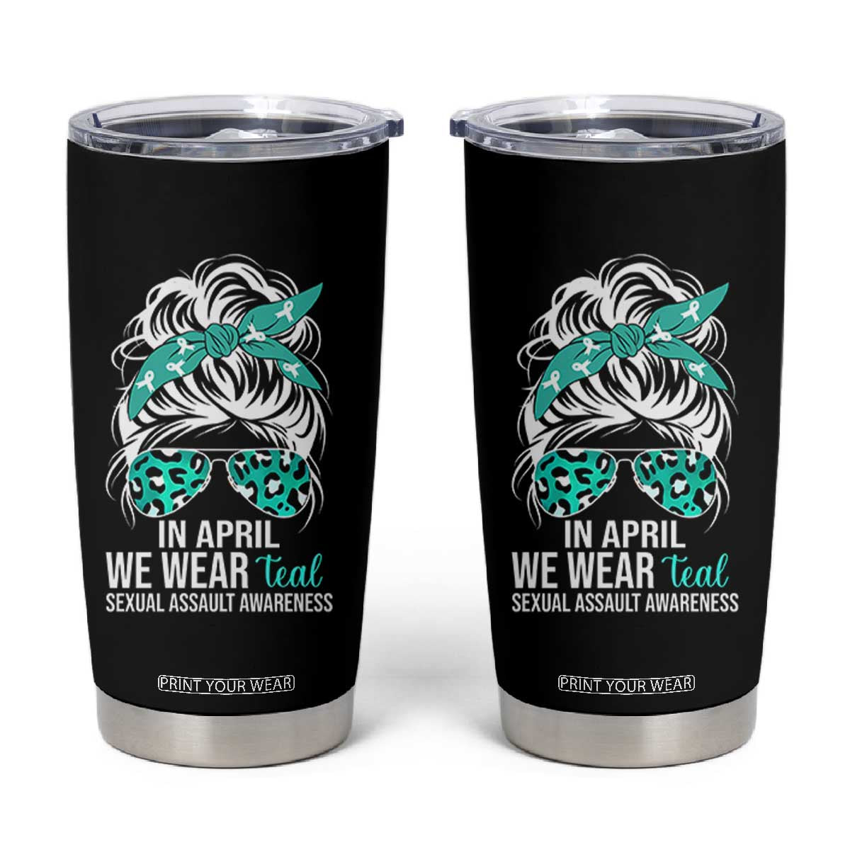 Sexual Assault Awareness Tumbler Cup In April We Wear Teal Women TS10 Black Print Your Wear
