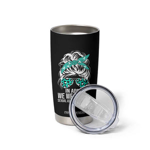 Sexual Assault Awareness Tumbler Cup In April We Wear Teal Women TS10 Print Your Wear