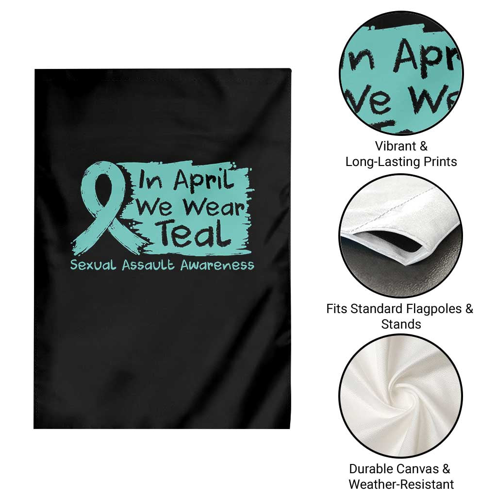 Sexual Assault Awareness Garden Flag In April We Wear Teal TS10 Print Your Wear