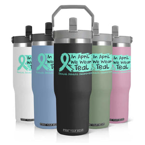 Sexual Assault Awareness Flip Straw Tumbler In April We Wear Teal TS10 Print Your Wear