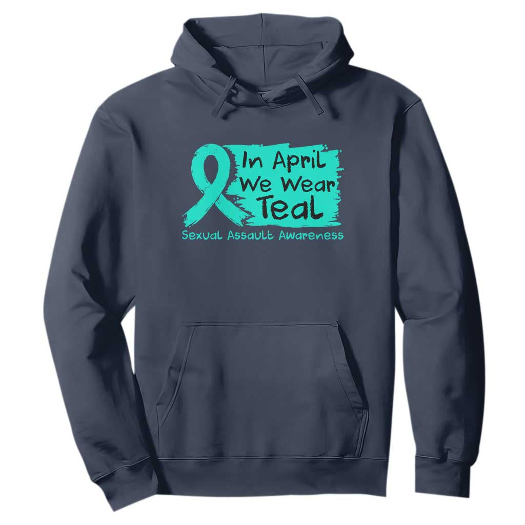 Sexual Assault Awareness Hoodie In April We Wear Teal TS10 Navy Print Your Wear