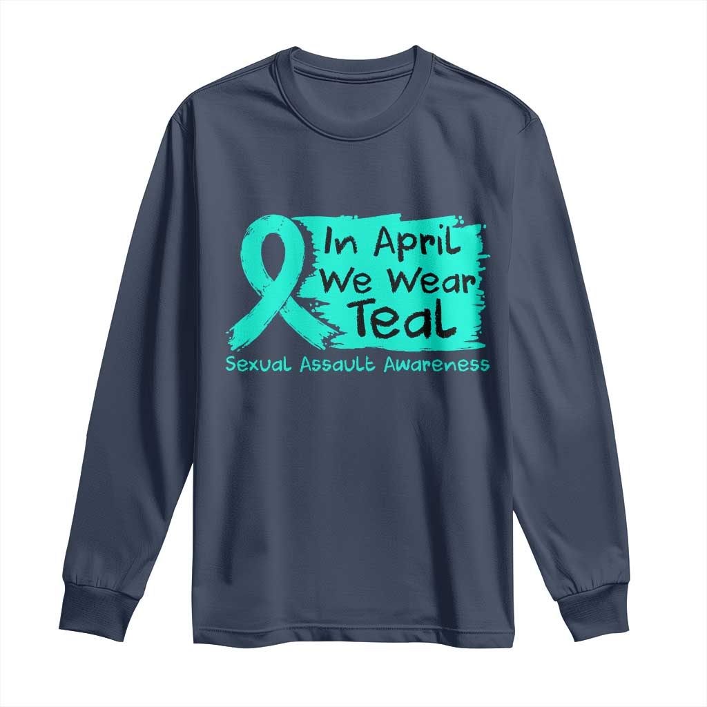 Sexual Assault Awareness Long Sleeve Shirt In April We Wear Teal TS10 Navy Print Your Wear