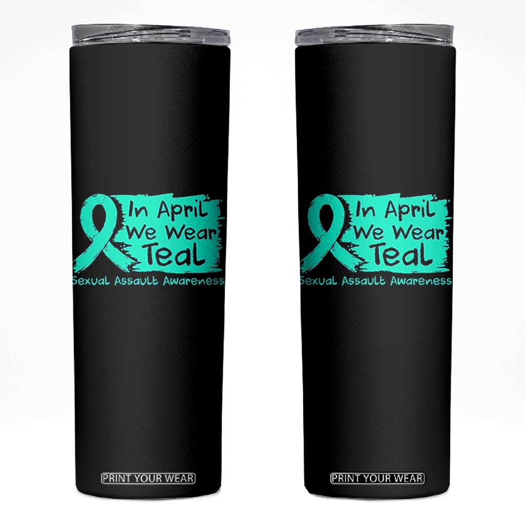 Sexual Assault Awareness Skinny Tumbler In April We Wear Teal TS10 Black Print Your Wear