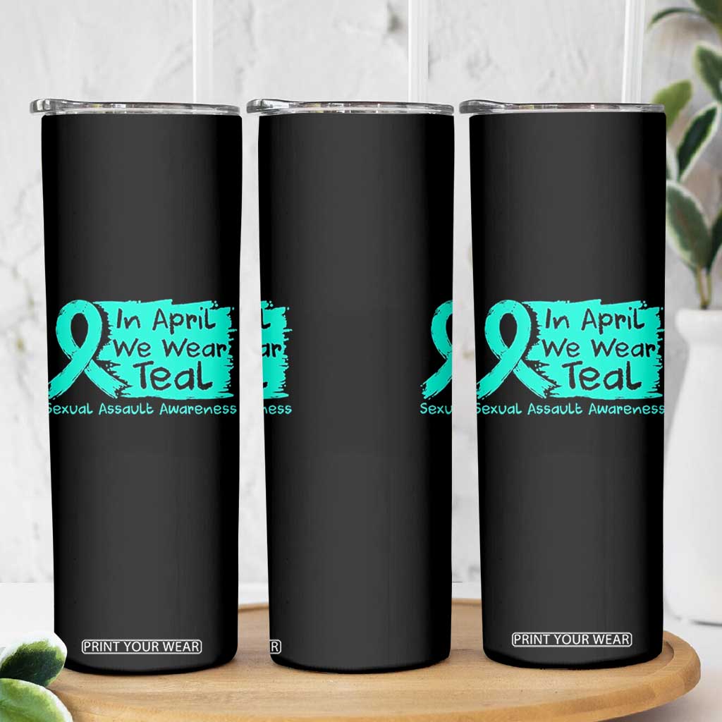 Sexual Assault Awareness Skinny Tumbler In April We Wear Teal TS10 Print Your Wear
