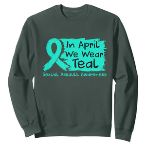 Sexual Assault Awareness Sweatshirt In April We Wear Teal TS10 Dark Forest Green Print Your Wear