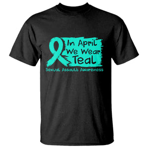 Sexual Assault Awareness T Shirt In April We Wear Teal TS10 Black Print Your Wear