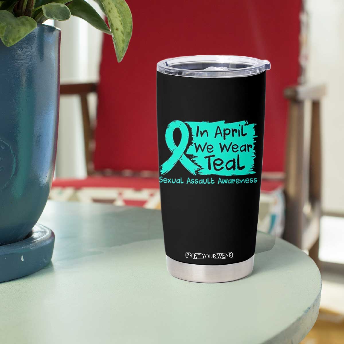 Sexual Assault Awareness Tumbler Cup In April We Wear Teal TS10 Print Your Wear