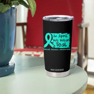 Sexual Assault Awareness Tumbler Cup In April We Wear Teal TS10 Print Your Wear