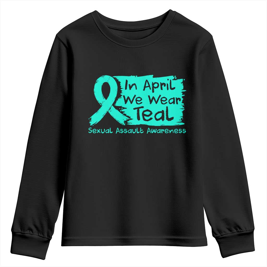Sexual Assault Awareness Youth Sweatshirt In April We Wear Teal TS10 Black Print Your Wear