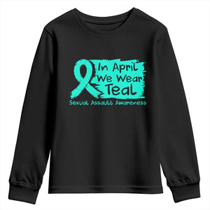 Sexual Assault Awareness Youth Sweatshirt In April We Wear Teal TS10 Black Print Your Wear
