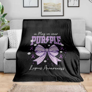In May We Wear Purple Lupus Awareness Throw Blanket Purple Ribbon Coquette Bow TS10 Print Your Wear