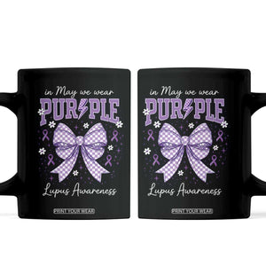 In May We Wear Purple Lupus Awareness Coffee Mug Purple Ribbon Coquette Bow TS10 Black Print Your Wear
