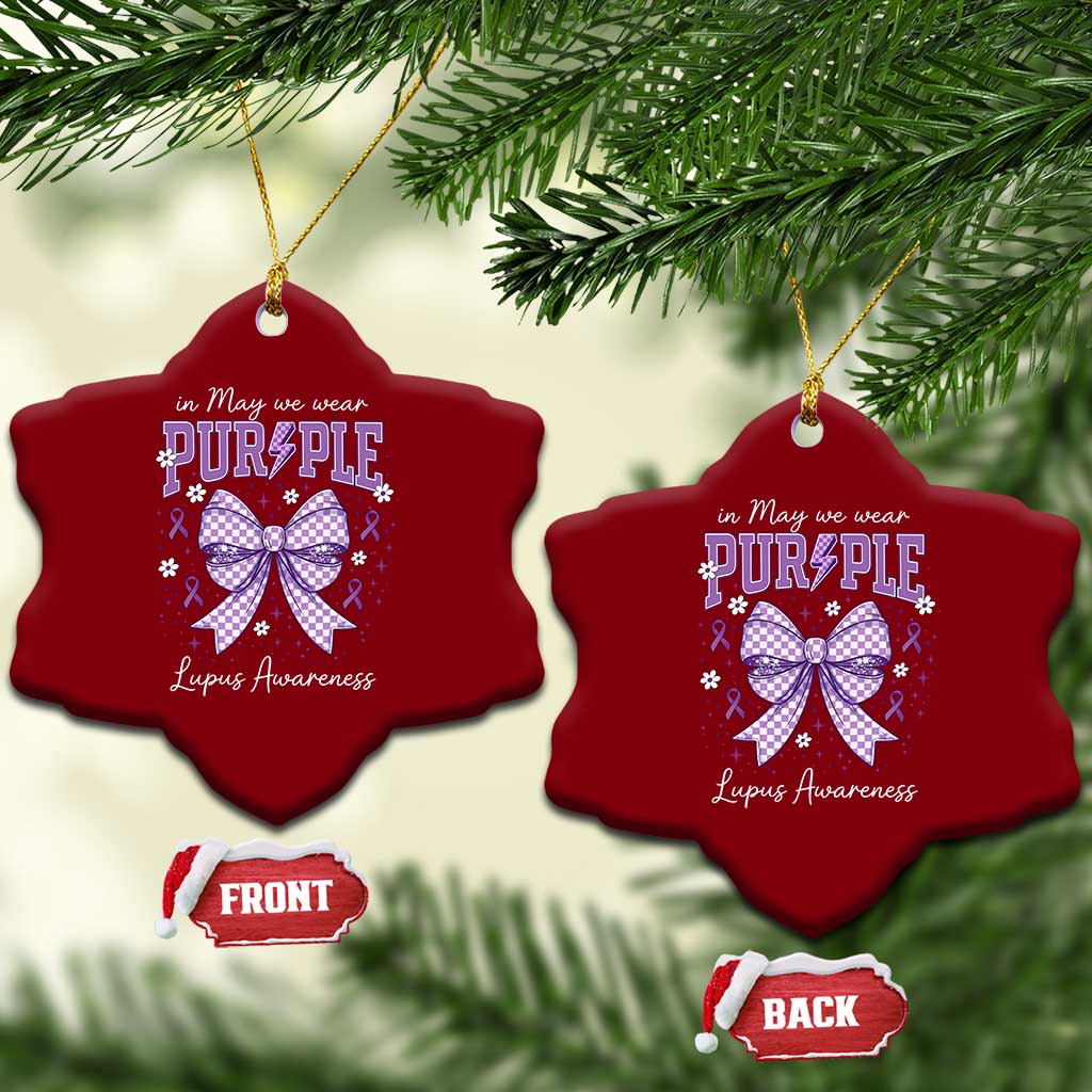 In May We Wear Purple Lupus Awareness Ceramic Ornament Purple Ribbon Coquette Bow TS10 Print Your Wear