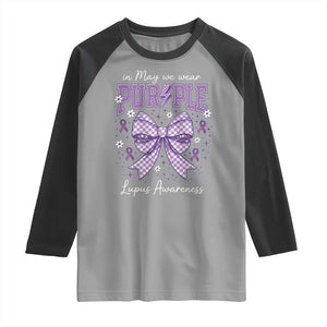 In May We Wear Purple Lupus Awareness Raglan Shirt Purple Ribbon Coquette Bow TS10 Sport Gray Black Print Your Wear