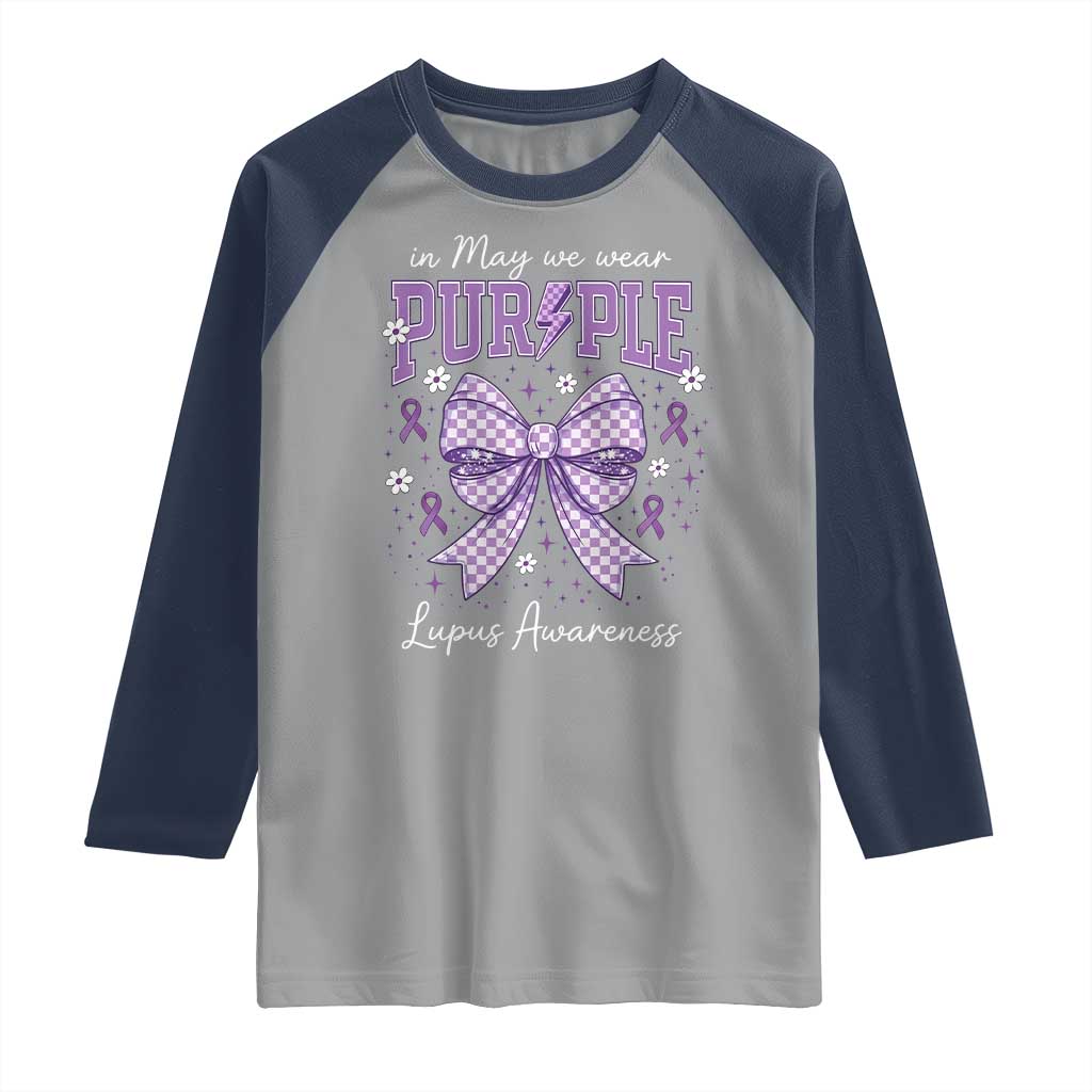 In May We Wear Purple Lupus Awareness Raglan Shirt Purple Ribbon Coquette Bow TS10 Sport Gray Navy Print Your Wear