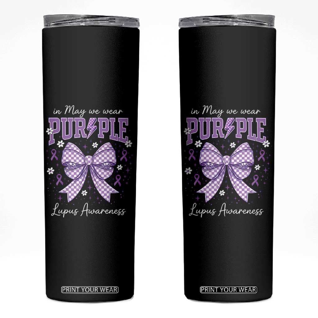 In May We Wear Purple Lupus Awareness Skinny Tumbler Purple Ribbon Coquette Bow TS10 Black Print Your Wear