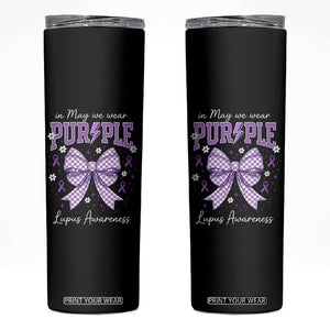 In May We Wear Purple Lupus Awareness Skinny Tumbler Purple Ribbon Coquette Bow TS10 Black Print Your Wear