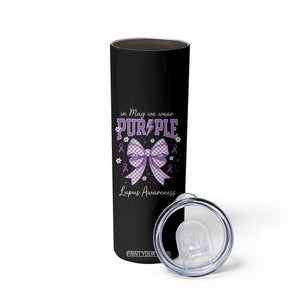 In May We Wear Purple Lupus Awareness Skinny Tumbler Purple Ribbon Coquette Bow TS10 Print Your Wear