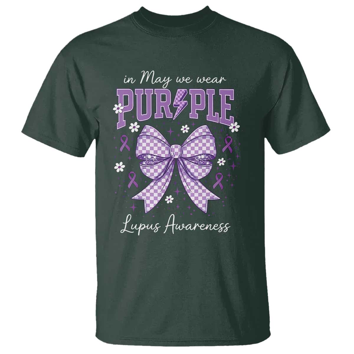 In May We Wear Purple Lupus Awareness T Shirt Purple Ribbon Coquette Bow TS10 Dark Forest Green Print Your Wear