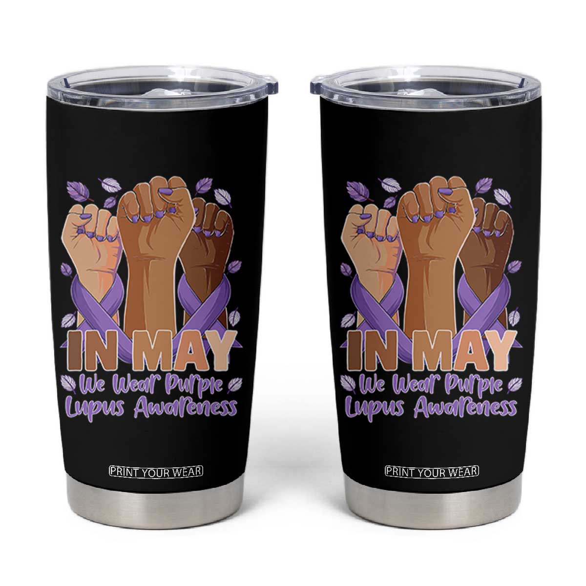 In May We Wear Purple Lupus Awareness Tumbler Cup Purple Ribbon TS10 Black Print Your Wear