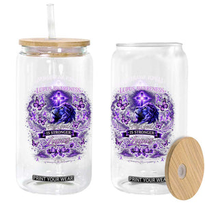 Lupus Awareness Glass Can Lion Purple Ribbon My God Is Stronger Than Lupus TS10 Print Your Wear