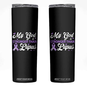 My God Is Bigger Than Lupus Skinny Tumbler Purple Ribbon TS10 Black Print Your Wear