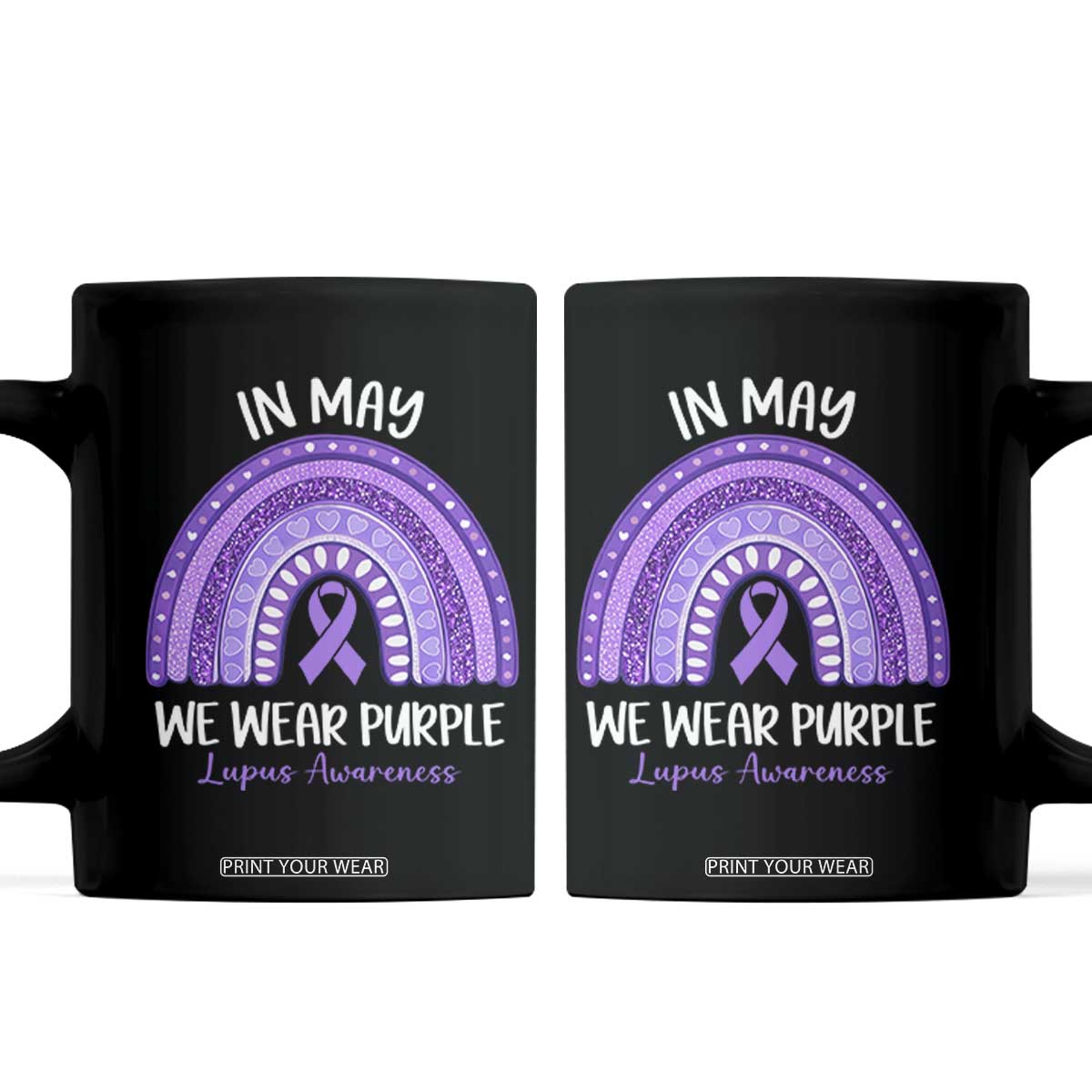 Lupus Awareness Coffee Mug In May We Wear Purple Ribbon Rainbow TS10 Black Print Your Wear