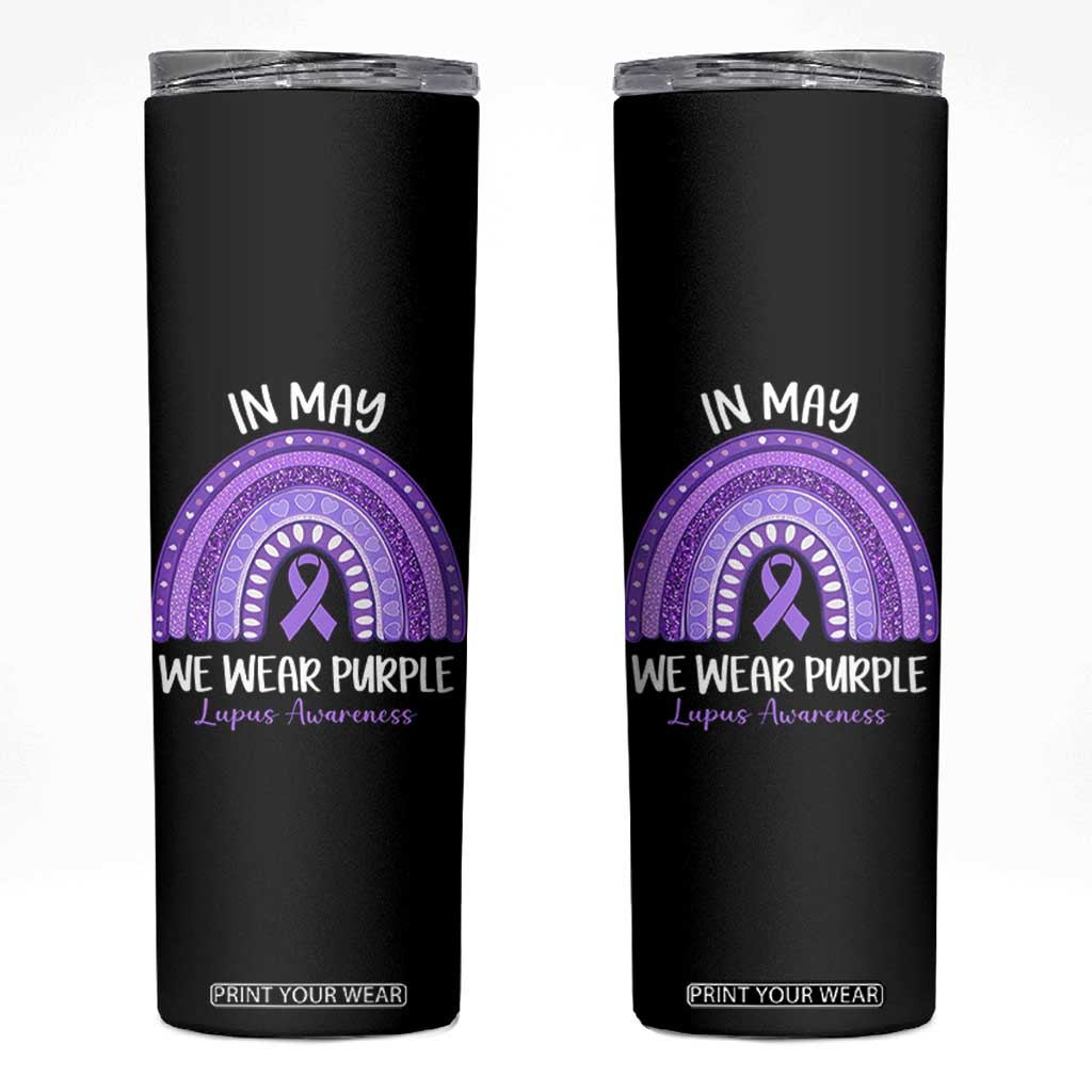 Lupus Awareness Skinny Tumbler In May We Wear Purple Ribbon Rainbow TS10 Black Print Your Wear
